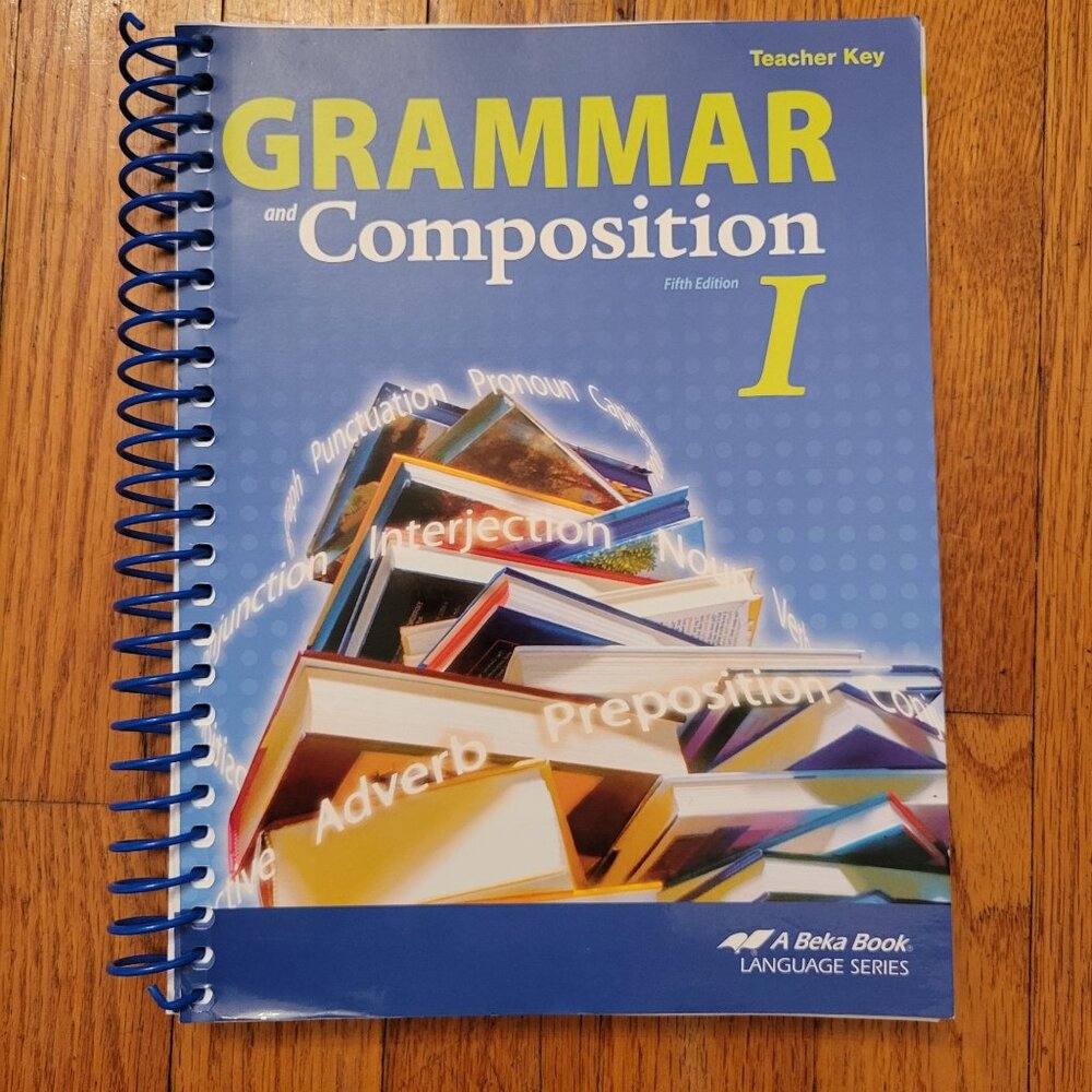 A‎ Beka Book Grammar & Composition I Teacher Key Spiral Fifth Edition